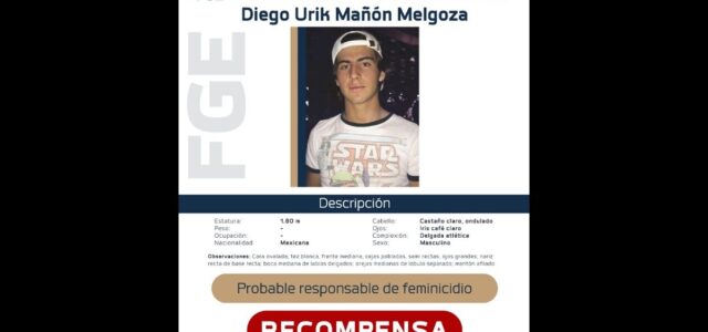 Un millón de pesos ofrece de recompensa por Diego, presunto asesino de Jessica
