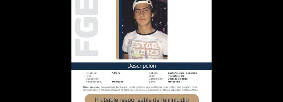 Un millón de pesos ofrece de recompensa por Diego, presunto asesino de Jessica